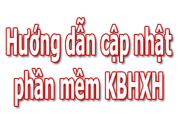 Hướng dẫn cập nhật chương trình KBHXH